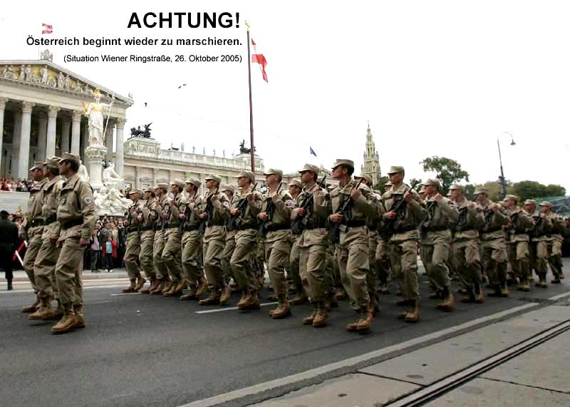 ACHTUNG! Österreich marschiert wieder.